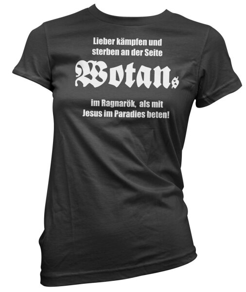 Lieber kämpfen an Wotans Seite - Ladyshirt Thor Asgard Odin Viking Wikinger