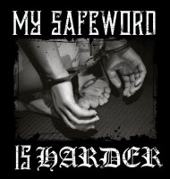 My Safeword is Harder - Ladyshirt L