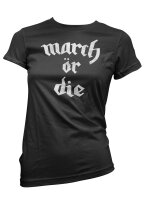 March ör die - LadyTshirt Militär Fremdenlegion...