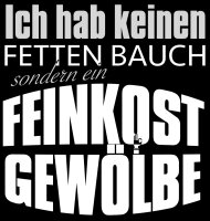 Kein fetter Bauch Feinkost Gewölbe Herren Tshirt