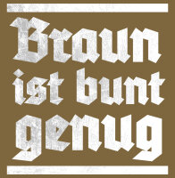 Braun ist bunt genug Herren Tshirt XXL