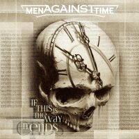 Men against Time -If this is the way it ends-