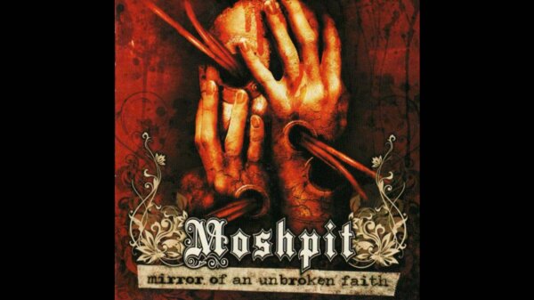 Moshpit -Mirror of an unbroken Faith-