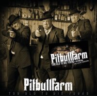 Pitbullfarm -To old to die young 2nd Edition-