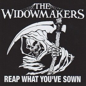 The Widowmakers -Reap what youve sown-