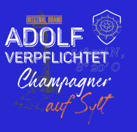 Adolf verpflichtet Champagner auf Sylt Herren Tshirt