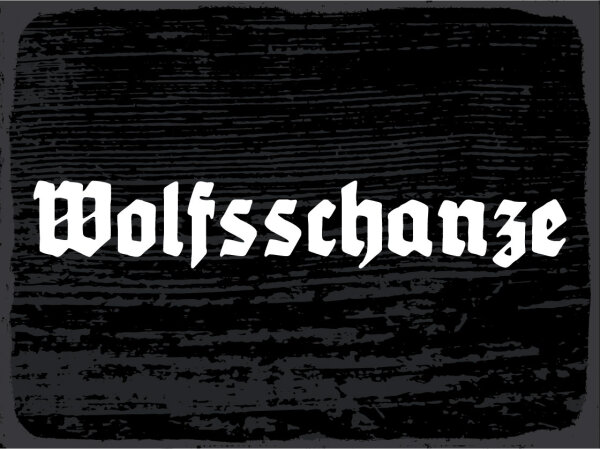 Blechschild - Wolfsschanze