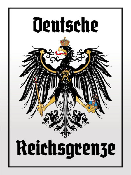 Blechschild - Adler Reichtsgrenze