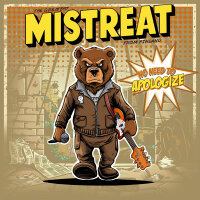 Mistreat -No need to apologize-