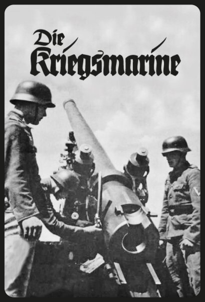 Blechschild - Die Kriegsmarine - historisch