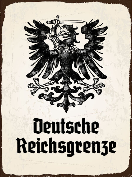 Blechschild - Adler D. Reichsgrenze